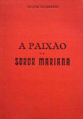 A PAIXÃƒO DE SOROR MARIANA.
