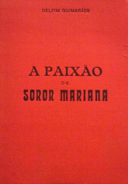 A PAIXÃƒO DE SOROR MARIANA.