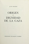 ORIGEN Y DIGNIDAD DE LA CAZA.