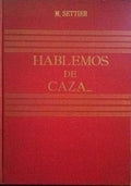 HABLEMOS DE CAZA...