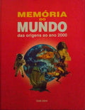MEMÃ“RIA DO MUNDO: DAS ORIGENS AO ANO 2000.