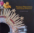 PEDRAS PRECIOSAS NA ARTE SACRA EM PORTUGAL.