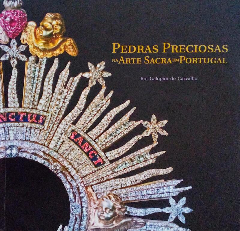 PEDRAS PRECIOSAS NA ARTE SACRA EM PORTUGAL.