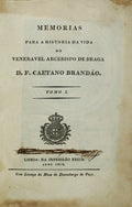 MEMÃ“RIAS PARA A HISTORIA DA VIDA DO VENERAVEL ARCEBISPO DE BRAGA D. FR. CAETANO BRANDÃƒO.