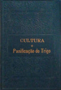 CULTURA E PANIFICAÃ‡ÃƒO DO TRIGO.