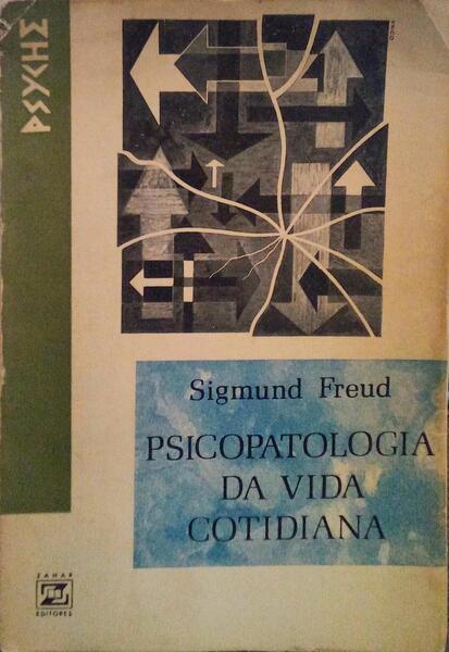 PSICOPATOLOGIA DA VIDA COTIDIANA.