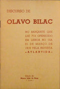 DISCURSO DE OLAVO BILAC NO BANQUETE QUE LHE FOI OFERECIDO EM LISBOA NO DIA 31 DE MARÃ‡O DE 1916 PELA REVISTA ATLÃ‚NTIDA.