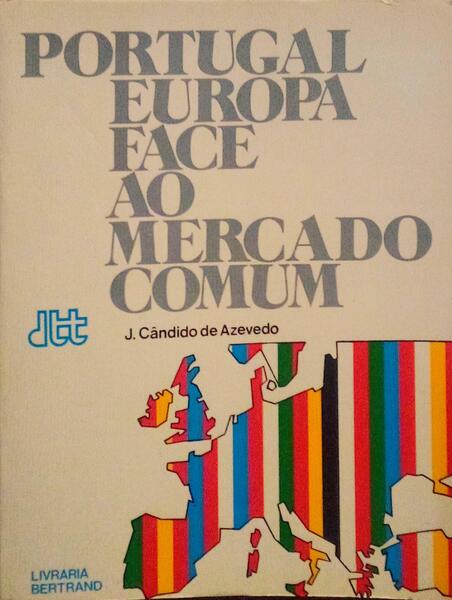 PORTUGAL, EUROPA FACE AO MERCADO COMUM.