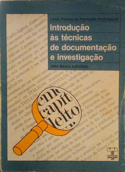 INTRODUÃ‡ÃƒO Ã€S TÃ‰CNICAS DE DOCUMENTAÃ‡ÃƒO E INVESTIGAÃ‡ÃƒO.