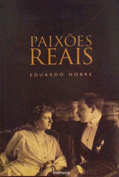 PAIXÃ•ES REAIS. [1.Âª EDIÃ‡ÃƒO]