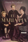 EU, MARIA PIA. [3.Âª EDIÃ‡ÃƒO]