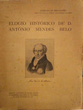 ELOGIO HISTÃ“RICO DE D. ANTÃ“NIO MENDES BELO.