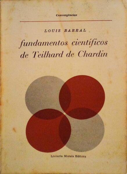 FUNDAMENTOS CIENTÃFICOS DE TEILHARD DE CHARDIN.