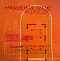 AMBIANCES DE MACAO. STEMMINGEN VAN MACAO.