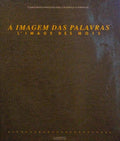 IMAGEM (A) DAS PALAVRAS. L'IMAGE DES MOTS.