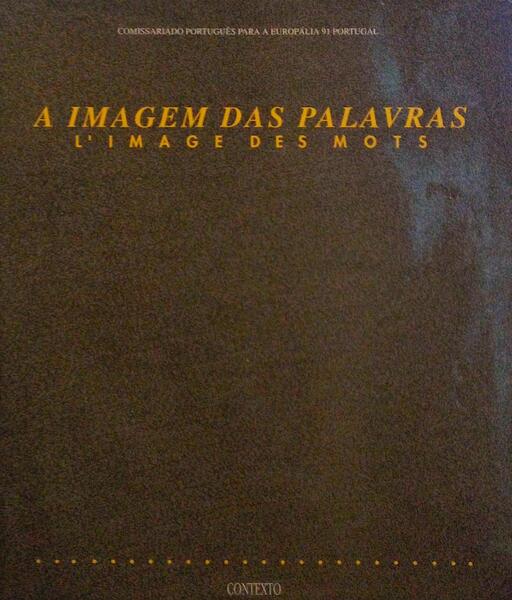 IMAGEM (A) DAS PALAVRAS. L'IMAGE DES MOTS.