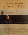 CINCO SÃ‰CULOS A PAPEL E TINTA.