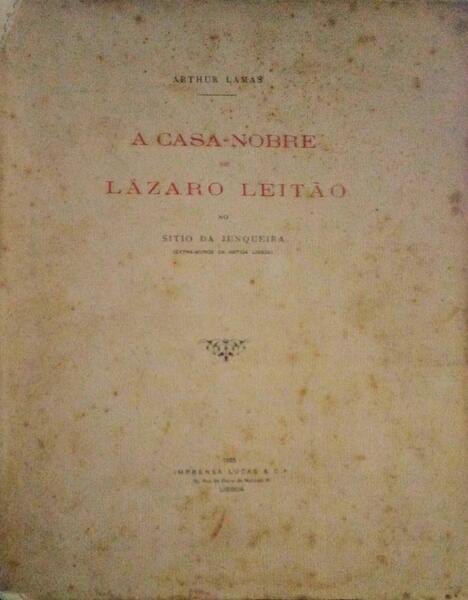 A CASA-NOBRE DE LÃZARO LEITÃƒO NO SÃTIO DA JUNQUEIRA.