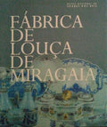 FÃBRICA DE LOUÃ‡A DE MIRAGAIA.