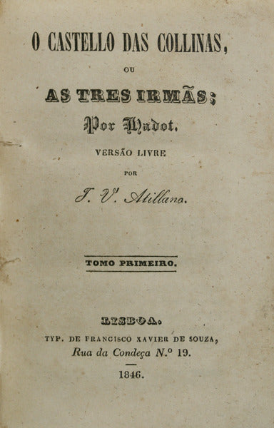O CASTELLO DAS COLLINAS, OU AS TRES IRMÃƒS. [3 VOLS.]