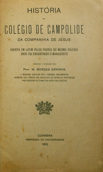 HISTÃ“RIA DO COLÃ‰GIO DE CAMPOLIDE DA COMPANHIA DE JESUS.