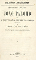 JOÃƒO PALOMO OU A EXPIAÃ‡ÃƒO DE UM BANDIDO. [2 VOL.]