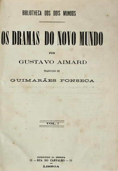 OS DRAMAS DO NOVO MUNDO. [4 VOLUMES]