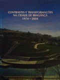 CONTRASTES E TRANSFORMAÃ‡Ã•ES NA CIDADE DE BRAGANÃ‡A 1974-2004.