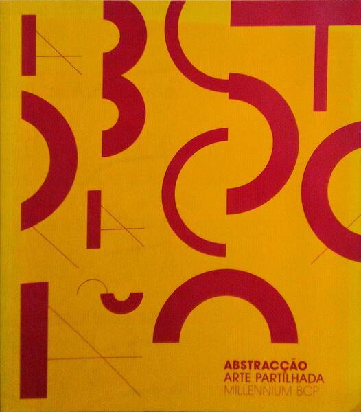 ABSTRACÃ‡ÃƒO - OBRAS DA COLECÃ‡ÃƒO MILLENNIUM BCP.