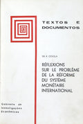RÃ‰FLEXIONS SUR LE PROBLÃˆME DE LA RÃ‰FORME DU SYSTÃˆME MONÃ‰TAIRE INTERNATIONAL.
