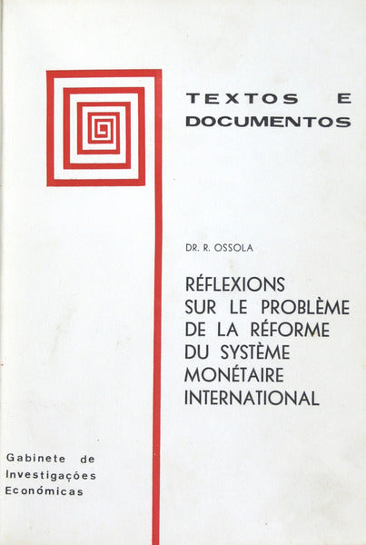 RÃ‰FLEXIONS SUR LE PROBLÃˆME DE LA RÃ‰FORME DU SYSTÃˆME MONÃ‰TAIRE INTERNATIONAL.