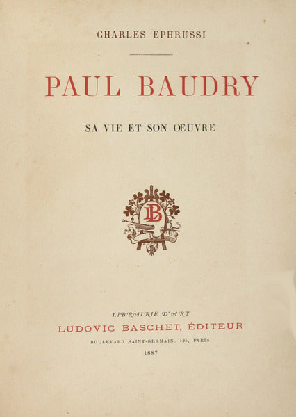 PAUL BAUDRY: SA VIE ET SON OEUVRE.