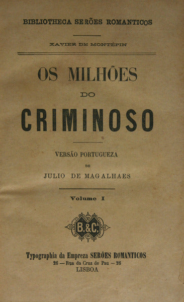 OS MILHÃ•ES DO CRIMINOSO. [3 VOLS.]