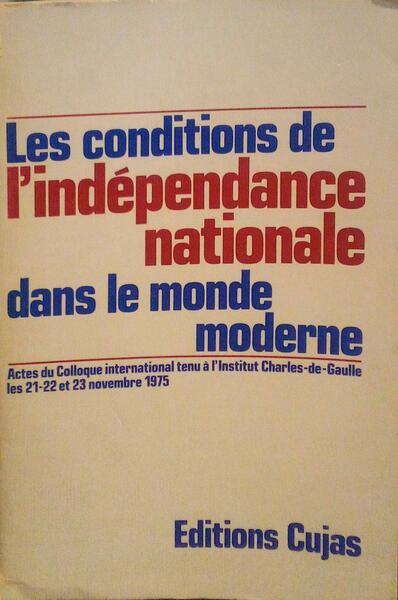 LES CONDITIONS DE L'INDÃ‰PENDANCE NATIONALE DANS LE MONDE MODERNE.
