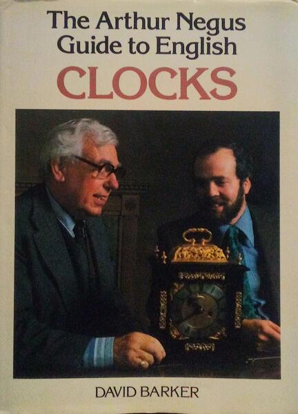 THE ARTHUR NEGUS GUIDE TO ENGLISH CLOCKS.