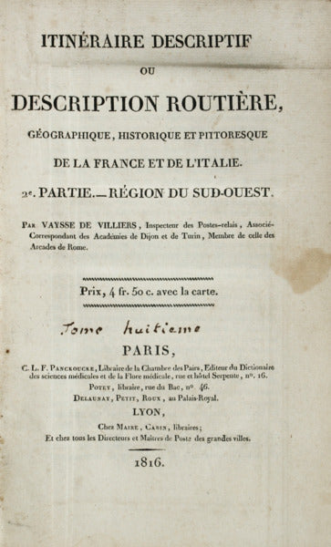 ITINÃ‰RAIRE DESCRIPTIF OU DESCRIPTION ROUTIÃˆRE, GÃ‰OGRAPHIQUE, HISTORIQUE ET PITTORESQUE DE LA FRANCE ET DE L'ITALIE.