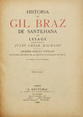 HISTORIA DE GIL BRAZ DE SANTILHANA. [1909, A EDITORA]