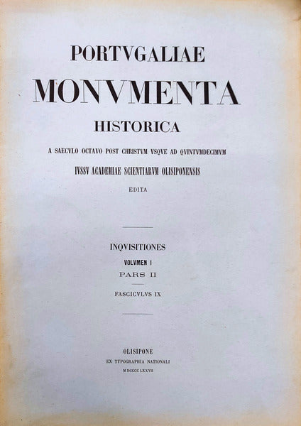 PORTVGALIAE MONVMENTA HISTORICA. INQVISITIONES. VOLVMEN I. PARS II. FASCICVLVS IX.