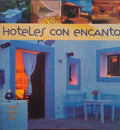 HOTELES CON ENCANTO.