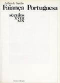 FAIANÃ‡A PORTUGUESA, SÃ‰CULOS XVIII-XIX.  [2.Âª EDIÃ‡ÃƒO Vol. I]
