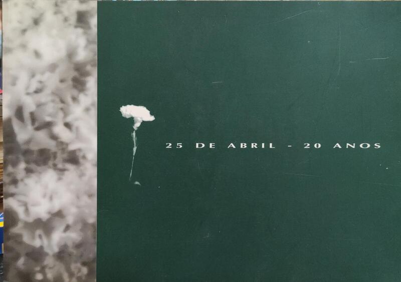 EXPOSIÃ‡ÃƒO 25 DE ABRIL - 20 ANOS.