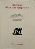 VINGT ANS, BILAN SANS PERSPECTIVE.