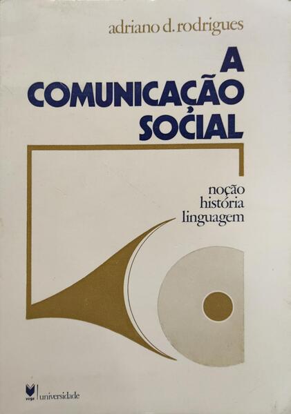 A COMUNICAÃ‡ÃƒO SOCIAL, NOÃ‡ÃƒO, HISTÃ“RIA, LINGUAGEM.