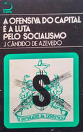 A OFENSIVA DO CAPITAL E A LUTA PELO SOCIALISMO.