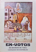 EX-VOTOS,DISTRITO DE VISEU CATÃLOGO DE EXPOSIÃ‡ÃƒO.