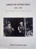 LISBOA DE OUTRAS ERAS 1956-1958. LISBONNE D'UN AUTRE TEMPS.