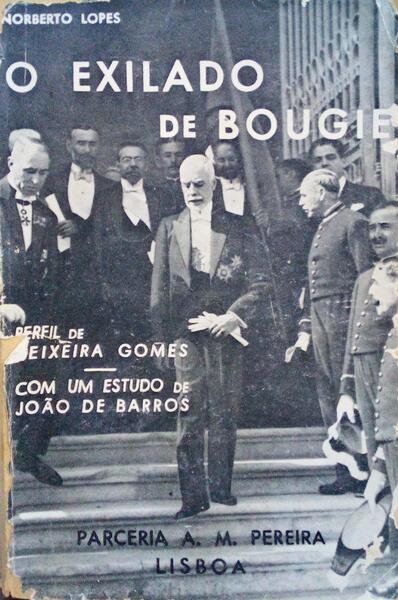 O EXILADO DE BOUGIE, PERFIL DE TEIXEIRA GOMES.