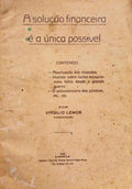 A SOLUÃ‡ÃƒO FINANCEIRA Ã‰ A ÃšNICA POSSIVEL.