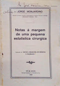 NOTAS Ã MARGEM DE UMA PEQUENA ESTATISTICA CIRURGICA.