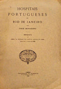 HOSPITAIS PORTUGUESES NO RIO DE JANEIRO.